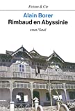 Rimbaud en Abyssinie essai Alain Borer