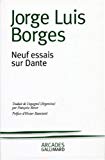 Neuf essais sur Dante Jorge Luis Borges ; trad. de l'espagnol par Françoise Rosset ; préf. d'Hector Bianciotti
