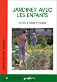 Jardiner avec les enfants du jeu à l'apprentissage Helga Fritzsche ; trad. Françoise Blanchard