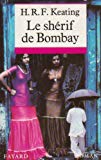 Le shérif de Bombay roman H.R.F. Keating ; trad. de l'anglais par Denise Meunier