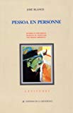 Pessoa en personne lettres et documents [choisis et présentés par] José Blanco ; trad. du portugais par Simone Biberfeld