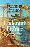 L'Identité de la France 2. Les Hommes et les choses Fernand Braudel