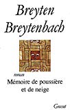 Mémoire de poussière et de neige roman Breyten Breytenbach ; trad. de l'anglais par Jean Guiloineau