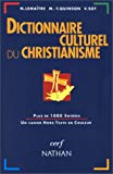 Dictionnaire culturel du christianisme Nicole Lemaître, Marie-Thérèse Quinson, Véronique Sot