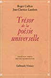 Trésor de la poésie universelle [textes choisis par] Roger Caillois, Jean-Clarence Lambert