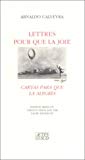 Lettres pour que la joie (fre) = Cartas para que la alegria (spa) Arnaldo Calveyra ; version française par Laure Bataillon