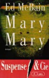 Mary, Mary roman Ed McBain ; trad. de l'américain par Michèle Albaret