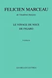 Le voyage de noce de Figaro Félicien Marceau
