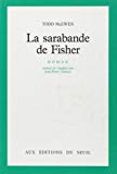 La Sarabande de Fisher Todd Mc Ewen ; trad. par Jean-Pierre Carasso