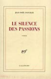 Le silence des passions roman Jean-Noël Pancrazi