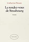 Le Rendez-vous de Strasbourg Catherine Paysan