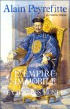 L'empire immobile ou le Choc des mondes récit historique Alain Peyrefitte,...
