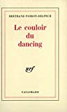 Le Couloir du dancing Bertrand Poirot-Delpech
