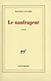 Le Naufrageur roman Maurice Polard