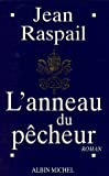 L'anneau du Pêcheur roman Jean Raspail