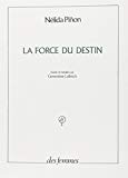 La Force du destin Nélida Pi&ñon ; trad. du brésilien par Geneviève Leibrich