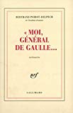 Moi, général de Gaulle scénario d'après William Faulkner Bertrand Poirot-Delpech,...