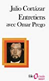 Entretiens avec Omar Prego Julio Cortázar ; trad. de l'espagnol par Françoise Rosset