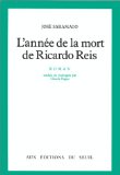 L'Année de la mort de Ricardo Reis roman José Saramago ; trad. du portugais par Claude Fages