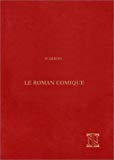 Le Roman comique Scarron ; texte présenté et commenté par Robert Garapon ; illustrations de Westel