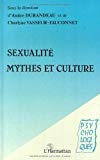 Sexualité, mythes et culture sous la dir. d'André Durandeau et de Charlyne Vasseur-Fauconnet