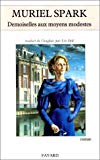 Demoiselles aux moyens modestes roman Muriel Spark ; trad. de l'anglais par Léo Dilé