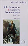 Robert Louis Stevenson 1. Les années bohémiennes [1850-1880] Michel Le Bris