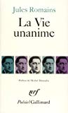 La Vie unanime poème, 1904-1907 Jules Romains ; édition présentée par Michel Décaudin