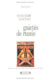 Gaietés de Russie Alexandre Zinoviev ; trad. du russe par Alain Van Crugten et Laurent Vogel