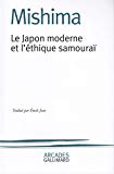 Le Japon moderne et l'éthique samouraï Yukio Mishima