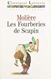 Les Fourberies de Scapin comédie Molière ; éd. présentée, annotée et expliquée par Yves Bomati,...