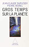 Gros temps sur la planète Jean-Claude Duplessy, Pierre Morel