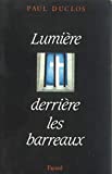 Lumière derrière les barreaux lettres et témoignages : 1944-1955 recueillis par le P. Louis Mouren,... ; [publ. par] Paul Duclos,... ; [préf. par Paul Duclos et Jean Letourneulx]