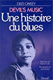 Une Histoire du blues Giles Oakley ; trad. de l'anglais par Hubert Galle ; discogr. et bibliogr. établies par Jean Buzelin ; trad. des lyrics revue par Jacques Demètre