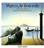 Marco, le lion vole texte Éric Ollivier ; ill. Isabelle Bonhomme