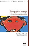 Éduquer et former perspectives psychosociales J.-M. Monteil ; préf. de Serge Moscovici