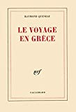 Le Voyage en Grèce Raymond Queneau,..