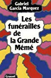 Les Funérailles de la Grande Mémé [contes] Gabriel Garcia Marquez