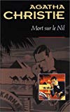 Mort sur le Nil Agatha Christie / trad. de l'anglais par Élise Champon et Robert Nobret