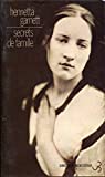 Secrets de famille Henrietta Garnett ; trad. de l'anglais par Sabine Porte