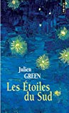 Les Étoiles du sud roman Julien Green,...