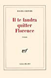 Il te faudra quitter Florence roman Roger Grenier