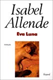 Eva Luna Isabel Allende ; trad. de l'espagnol par Claude et Carmen Durand