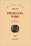 Finnegans wake James Joyce ; traduit de l'anglais et présenté par Philippe Lavergne