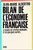 Bilan de l'économie française à l'usage du citoyen ordinaire et de quelques autres Jean-Marie Albertini