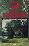 Au sujet de "Shoah" le film de Claude Lanzmann Bernard Cuau, Michel Deguy, Rachel Ertel, Shoshana Felman... [et al.]
