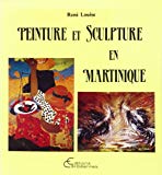Peinture et sculpture en Martinique René Louise
