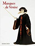 Les masques de Venise Danilo Reato ; trad. de l'italien par Denis-Armand Canal