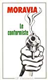 Le conformiste Alberto Moravia ; trad. de Claude Poncet ; préf., bibliogr. et chronologie par Gilles de Van