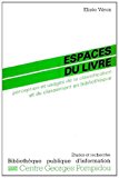 Espaces du livre perception et usages de la classification et du classement en bibliothèque Eliséo Véron